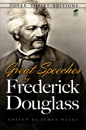 Great Speeches by Frederick Douglass