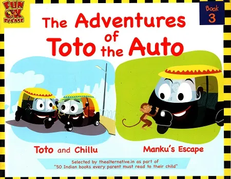 Adventures of Toto the Auto - Book 3 : Contemporary Indian Story Book for Kids