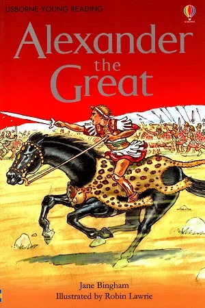 Alexander the Great - Level 3 (Usborne Young Reading)