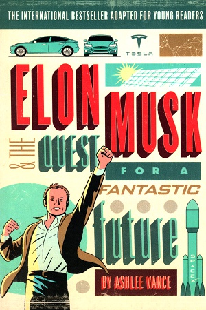 Elon Musk Young Readers' Edition