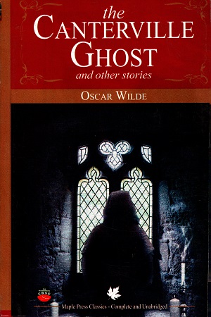The Canterville Ghost and other stories