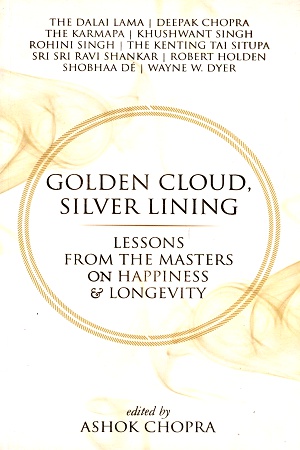 Golden Cloud, Silver Lining: Lessons from the Masters on Happiness & Longevity