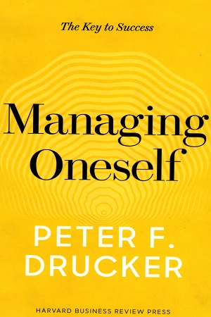 Managing Oneself: The Key to Success