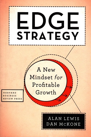 Edge Strategy: A New Mindset for Profitable Growth