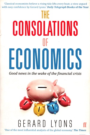 The Consolations of Economics: Good news in the wake of the financial crisis