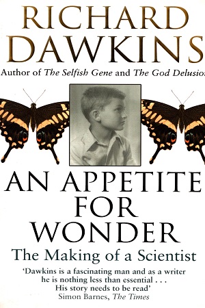 An Appetite For Wonder: The Making of a Scientist