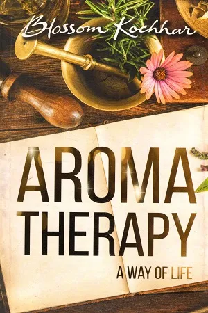 Aromatherapy: A Way of Life