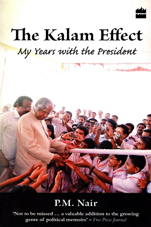 The Kalam Effect: My Years with the President