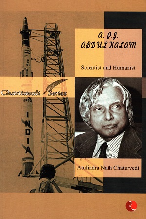 A.P.J. Abdul Kalam: Scientist and Humanist