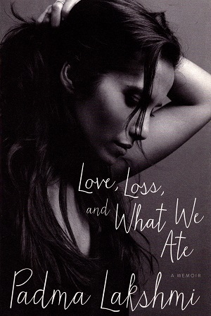 Love, Loss, and What We Ate: A Memoir