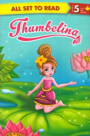 All set to Read - Level 5 Can't stop Reading: Thumbelina