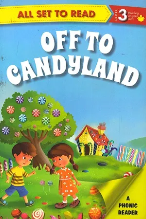All set to Read - Level 3 Reading on your own: Off to Candyland