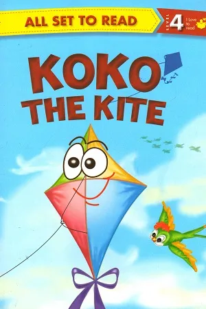 All set to Read - Level 4 I Love to read: Koko the Kite