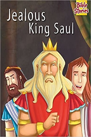 Jealous King Saul