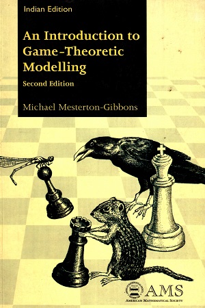 An Introduction to Game-Theoretic Modelling (Second Edition)