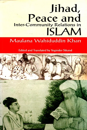 Jihad, Peace and Inter-Community Relations in Islam