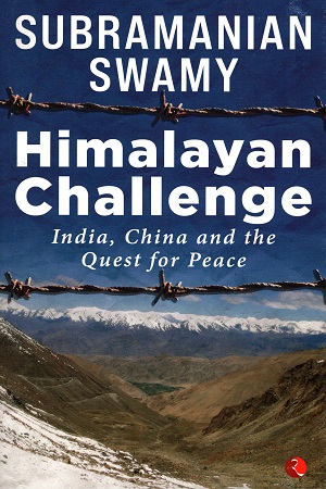 Himalayan Challenge: India, China and the Quest for Peace