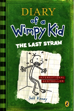 Diary of a Wimpy Kid: The Last Straw (Book 3)