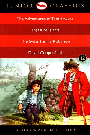 Junior Classic - Book 12: The Adventures of Tom Sawyer, Treasure Island, the Swiss Family Robinson, David Copperfield