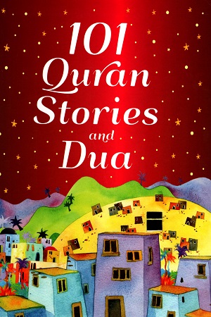 101 Quran Stories and Dua