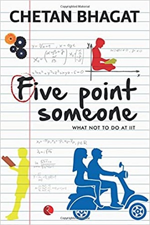 Five Point Someone : What Not To Do at IIT