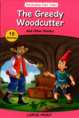 Fascinating Fairy Tales: The Greedy Woodcutter and Other Stories