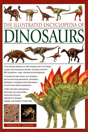 The Illustrated Encyclopedia of Dinosaurs