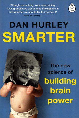 Smarter: The New Science of Building Brain Power