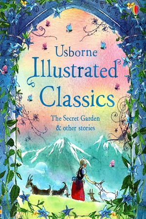 Illustrated Classics the Secret Garden & Other Stories