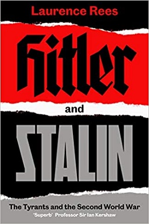 Hitler and Stalin: The Tyrants and the Second World War