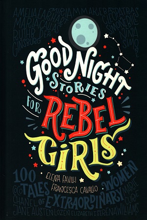 Good Night Stories for Rebel Girls