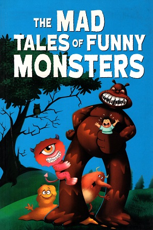 The Mad Tales of Funny Monsters