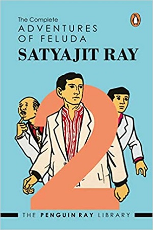 The Complete Adventures Of Feluda : Vol. 2