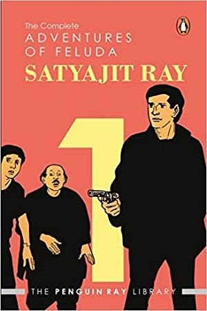 The Complete Adventures Of Feluda : Vol. 1