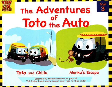 Adventures of Toto the Auto - Book 3 : Contemporary Indian Story Book for Kids