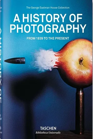 A History of Photography. From 1839 to the Present