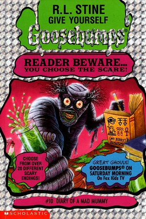 Diary of A Mad Mummy (Give Yourself Goosebumps - 10)