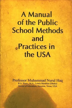 A Manual of The Public School Mehods And Practices In The USA