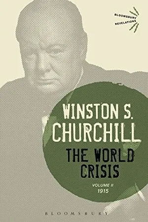 The World Crisis Volume II: 1915: 2 (Bloomsbury Revelations)