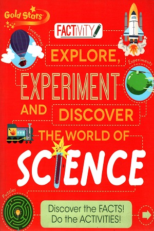 Factivity Explore Experiment and Discover the World of Science