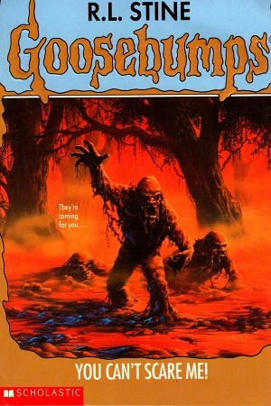 You Can't Scare Me (Goosebumps)