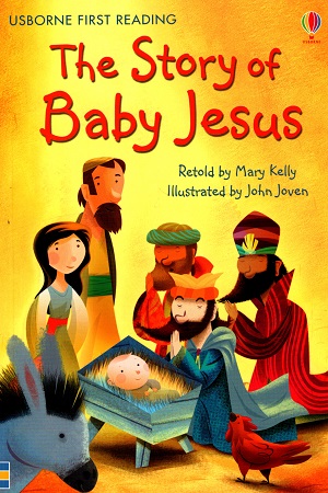 The Story of Baby Jesus - Level 4 (Usborne First Reading)