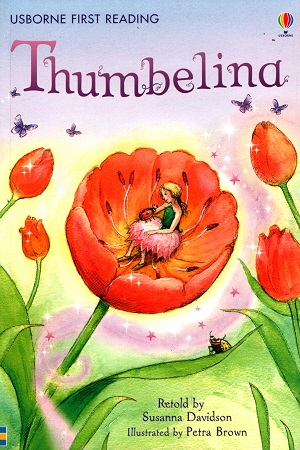 Thumbelina - Level 4 (Usborne First Reading)