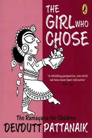 The Girl Who Chose: A New Way of Narrating the Ramayana