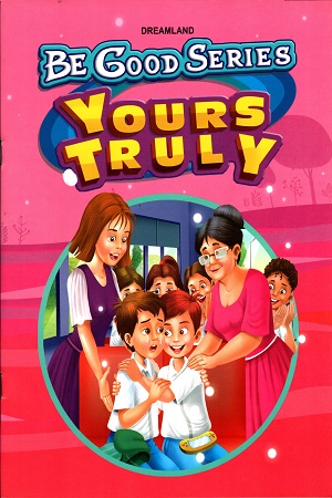 Be Good Stories: Your Truly