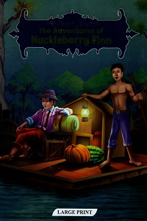 THE ADVENTURES OF HUCKLEBERRY FINN