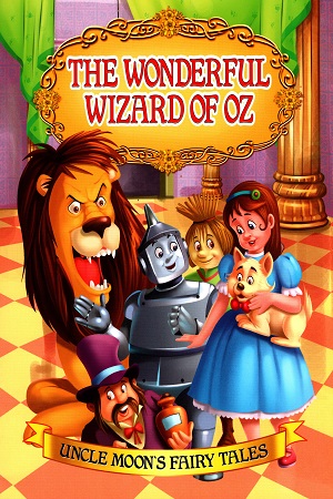 The Wonderful Wizard of Oz (Uncle Moon's Fairy Tales)