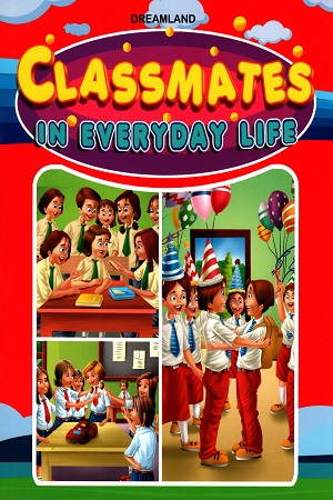 Classmates in Everyday Life