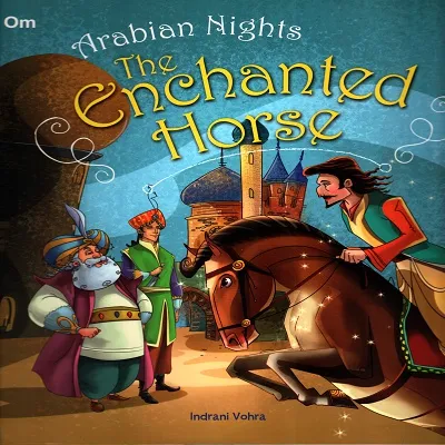 Arabian Nights: The Enchanted Horse