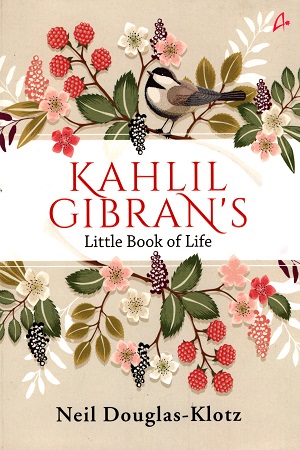 Kahlil Gibran's Little Book of Life